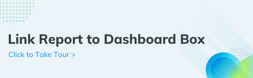 Link Report to Dashboard Box (2).png
