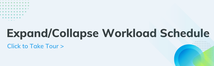 CollapseExpand Workload Schedule.png