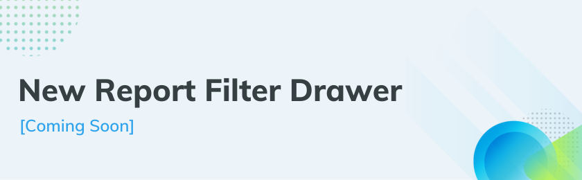 New Report Filter Drawer.png